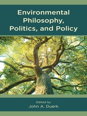 cover image of Environmental Philosophy, Politics, and Policy